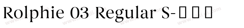 Rolphie 03 Regular S字体转换